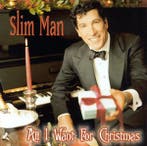 cd - Slim Man - All I Want For Christmas, Verzenden, Zo goed als nieuw
