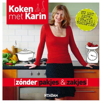 Zonder pakjes & zakjes / Koken met Karin - Karin Luiten, Verzenden, Zo goed als nieuw, Karin Luiten
