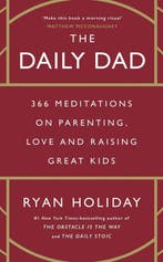 9781800815032 The Daily Dad Ryan Holiday, Boeken, Verzenden, Nieuw, Ryan Holiday