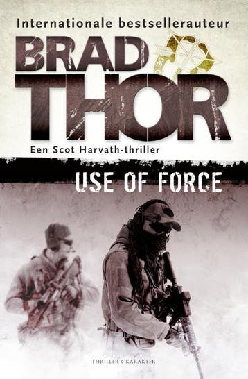 Use of force / Scot Harvath - Brad Thor 9789045215754, Verzenden, Gelezen, Brad Thor