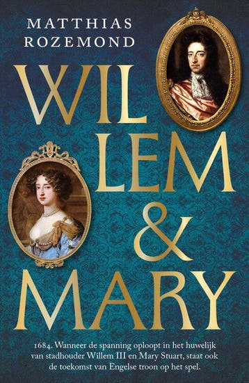 9789021052557 Willem en Mary | Tweedehands, Verzenden, Zo goed als nieuw, Matthias Rozemond