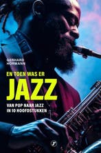 9789089754868 En toen was er jazz | Tweedehands, Boeken, Verzenden, Zo goed als nieuw, Gerhard Hormann