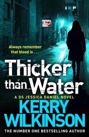 Thicker Than Water - Kerry Wilkinson 9781447223429, Verzenden, Gelezen, Kerry Wilkinson