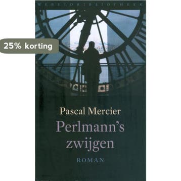Perlmanns zwijgen - Pascal Mercier 9789028423381, Verzenden, Gelezen, Pascal Mercier