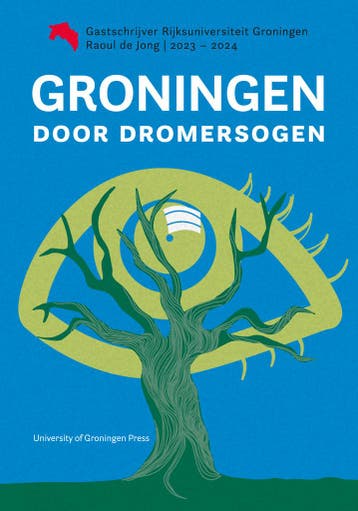 Groningen door dromersogen - Raoul de Jong 9789403430843, Verzenden, Zo goed als nieuw, Raoul de Jong