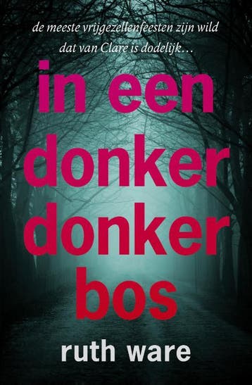 In een donker, donker bos 9789024570768 Ruth Ware, Boeken, Thrillers, Verzenden, Gelezen, Ruth Ware