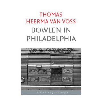 Bowlen in Philadelphia / Literaire Juweeltjes 9789085166818, Boeken, Verzenden, Zo goed als nieuw, Thomas Heerma van Voss