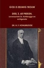 Kohlbrugge, Dr. H.F.-God is eeuwig trouw, deel 3, 68 Preken,, Verzenden, Nieuw