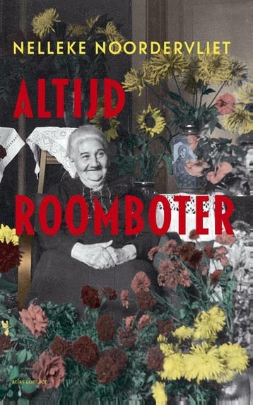 Altijd roomboter 9789025440640 Nelleke Noordervliet, Verzenden, Gelezen, Nelleke Noordervliet