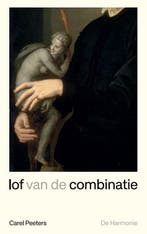 Lof Van De Combinatie 9789463361453 Carel Peeters, Boeken, Ophalen of Verzenden, Nieuw, Carel Peeters