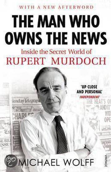 The Man Who Owns The News - Michael Wolff 9780099523529, Verzenden, Zo goed als nieuw, Michael Wolff