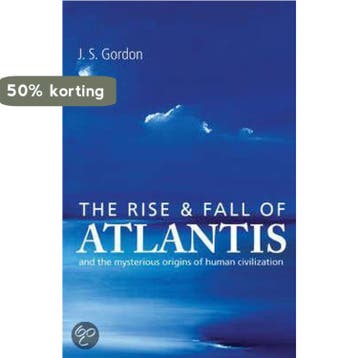 The Rise And Fall Of Atlantis - J S Gordon 9781905857432, Boeken, Verzenden, Gelezen, J S Gordon