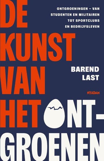 De Kunst Van Het Ontgroenen | Barend Last, Ophalen of Verzenden, Zo goed als nieuw, Barend Last