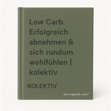 Low Carb. Erfolgreich abnehmen & sich rundum wohlfühlen |, Verzenden, Gelezen, KOLEKTIV