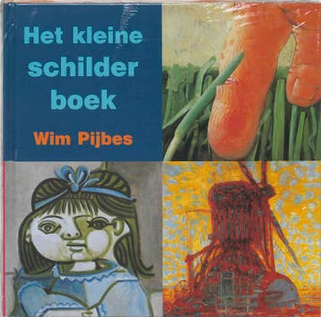 Het kleine schilderboek / Kinder-kunstboeken - W. Pijbes, Verzenden, Gelezen, W. Pijbes