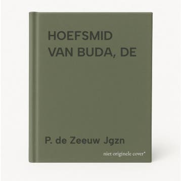 HOEFSMID VAN BUDA, DE - P. de Zeeuw Jgzn 9789033613029, Verzenden, Gelezen, P. de Zeeuw Jgzn