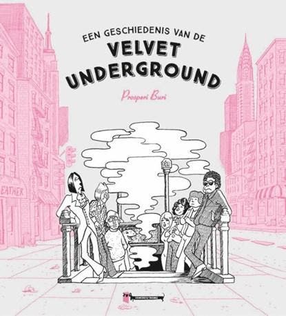 the Velvet Underground | 9789493109582 | Prosperi Buri, Boeken, Literatuur, Zo goed als nieuw