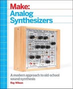 9781449345228 Make Analog Synthesizers Ray Wilson, Verzenden, Nieuw, Ray Wilson