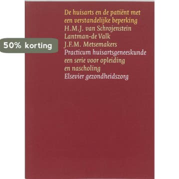 De huisarts en de patient met een verstandelijke handicap /, Verzenden, Gelezen, H.M.J. van Schrojenstein Lantman-de Valk