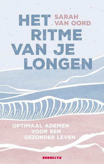 9789492754783 Het ritme van je longen Sarah van Oord, Boeken, Verzenden, Nieuw, Sarah van Oord