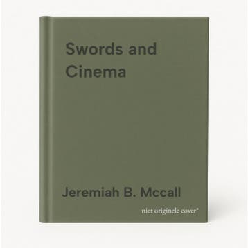Swords and Cinema - Jeremiah B. Mccall 9781848844766, Verzenden, Zo goed als nieuw, Jeremiah B. Mccall