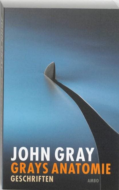 Grays anatomie | 9789026322396 | John Gray, Boeken, Wetenschap, Zo goed als nieuw, Ophalen of Verzenden