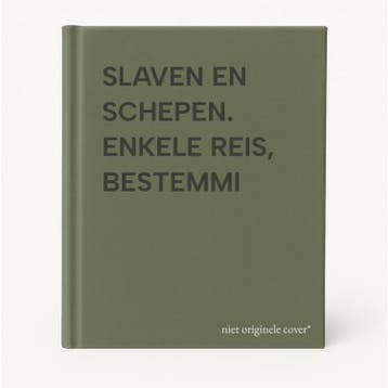 SLAVEN EN SCHEPEN. ENKELE REIS, BESTEMMI 9789074310789, Verzenden, Gelezen