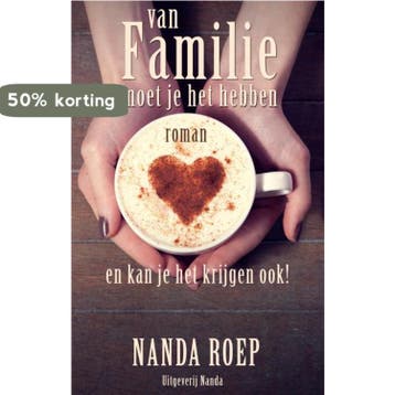 Van familie moet je het hebben en kan je het krijgen ook!, Verzenden, Zo goed als nieuw, Nanda Roep
