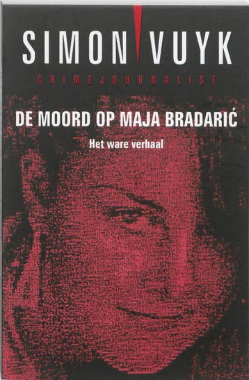 De moord op Maja Bradaric - Simon Vuyk 9789026128257, Verzenden, Zo goed als nieuw, Simon Vuyk