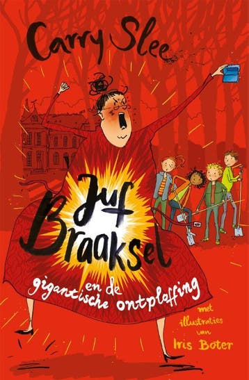Juf Braaksel En De Gigantische Ontploffing | Carry Slee, Ophalen of Verzenden, Nieuw, Carry Slee