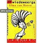De wiedeweerga 9789061695639 E. van Haren, Verzenden, Gelezen, E. van Haren
