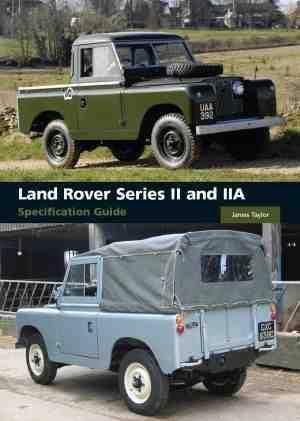 Land Rover Series II and IIA Specification Guide, Algemeen, Verzenden, Nieuw, James Taylor