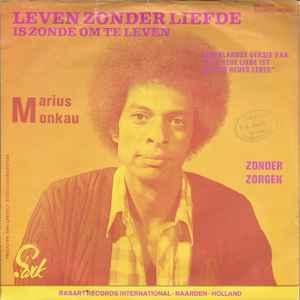 vinyl single 7 inch - Marius Monkau - Leven Zonder Liefde..., Verzenden, Zo goed als nieuw, 7 inch, Nederlandstalig