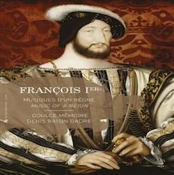 Francois Ier:Music Of A Reign - Denis Doulce Memoire - - CD, Verzenden, Nieuw in verpakking