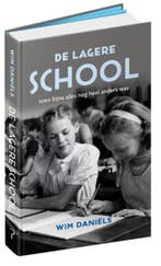 De lagere school | 9789044634501 | Wim Daniëls, Zo goed als nieuw, Wim Daniëls
