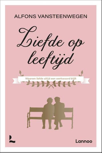 Liefde op leeftijd - Alfons Vansteenwegen 9789401469500, Verzenden, Zo goed als nieuw, Alfons Vansteenwegen
