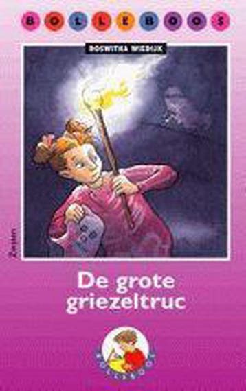 De grote griezeltruc / Bolleboos / 6 - Roswitha Wiedijk, Boeken, Verzenden, Gelezen, Roswitha Wiedijk