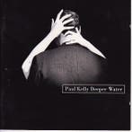 cd - Paul Kelly - Deeper Water, Verzenden, Zo goed als nieuw