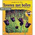 Toveren met bollen / Groenboekerij 9789021534718, Boeken, Verzenden, Zo goed als nieuw, J. van der Kloet