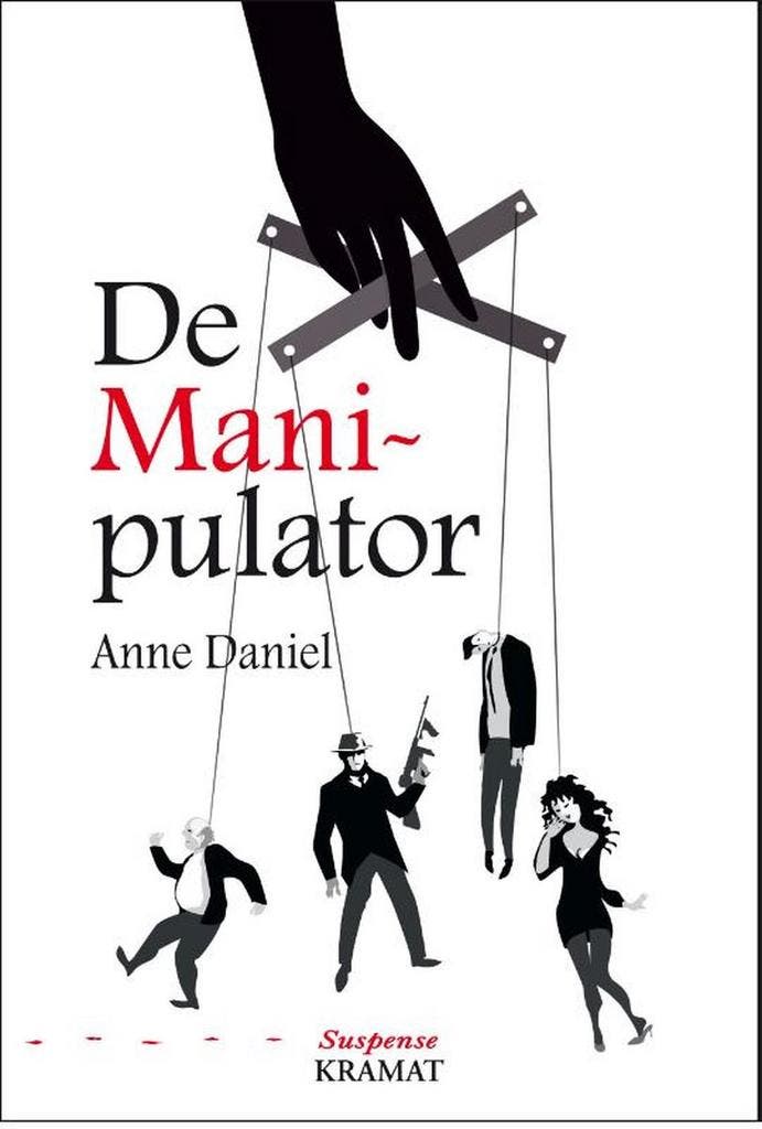 De manipulator / Kramat suspense 9789462420625 Anne Daniel, Boeken, Thrillers, Gelezen, Verzenden