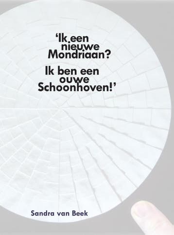 Ik een nieuwe Mondriaan? Ik ben een ouwe Schoonhoven!, Boeken, Verzenden, Gelezen, Sandra van Beek