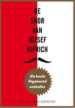 De snor van József Kiprich 9789067971195 Michel van Egmond, Verzenden, Gelezen, Michel van Egmond