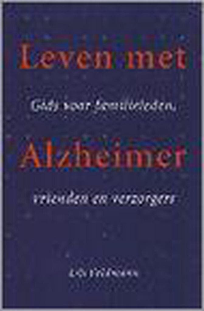 LEVEN MET ALZHEIMER. GIDS VOOR FAMILIELEDEN, VRIENDEN ...., Boeken, Gezondheid, Dieet en Voeding, Gelezen, Verzenden