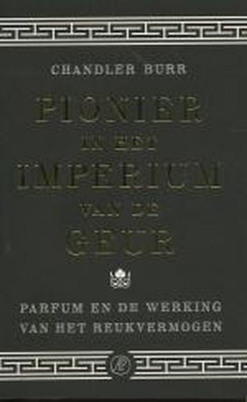 Pionier in het imperium van de geur - C. Burr 9789029504614, Verzenden, Zo goed als nieuw, C. Burr