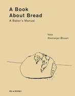 9789464710717 A Book About Bread Issa Niemeijer-Brown, Verzenden, Nieuw, Issa Niemeijer-Brown