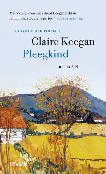 Pleegkind 9789046828526 Claire Keegan, Boeken, Verzenden, Zo goed als nieuw, Claire Keegan