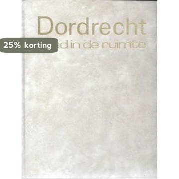 Dordrecht stad in de ruimte - en 9789029704083, Verzenden, Gelezen, En