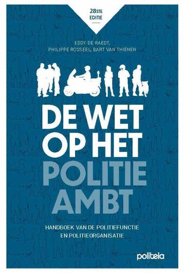 De Wet Op Het Politieambt | Nieuw, Ophalen of Verzenden, Nieuw, Eddy Raedt; Philippe Rosseel; Bart Thienen