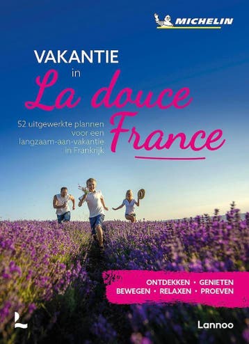 Vakantie in la douce France   -  Michelin -    9789401475822, Michelin, Europa, Nieuw, Ophalen of Verzenden
