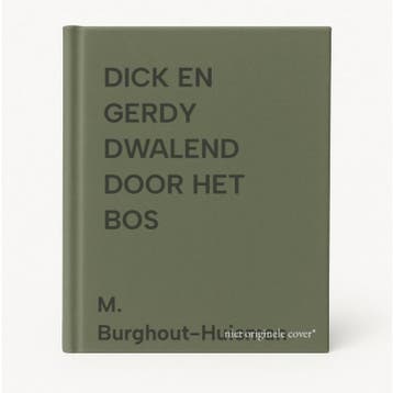 DICK EN GERDY DWALEND DOOR HET BOS - M. Burghout-Huisman, Verzenden, Gelezen, M. Burghout-Huisman